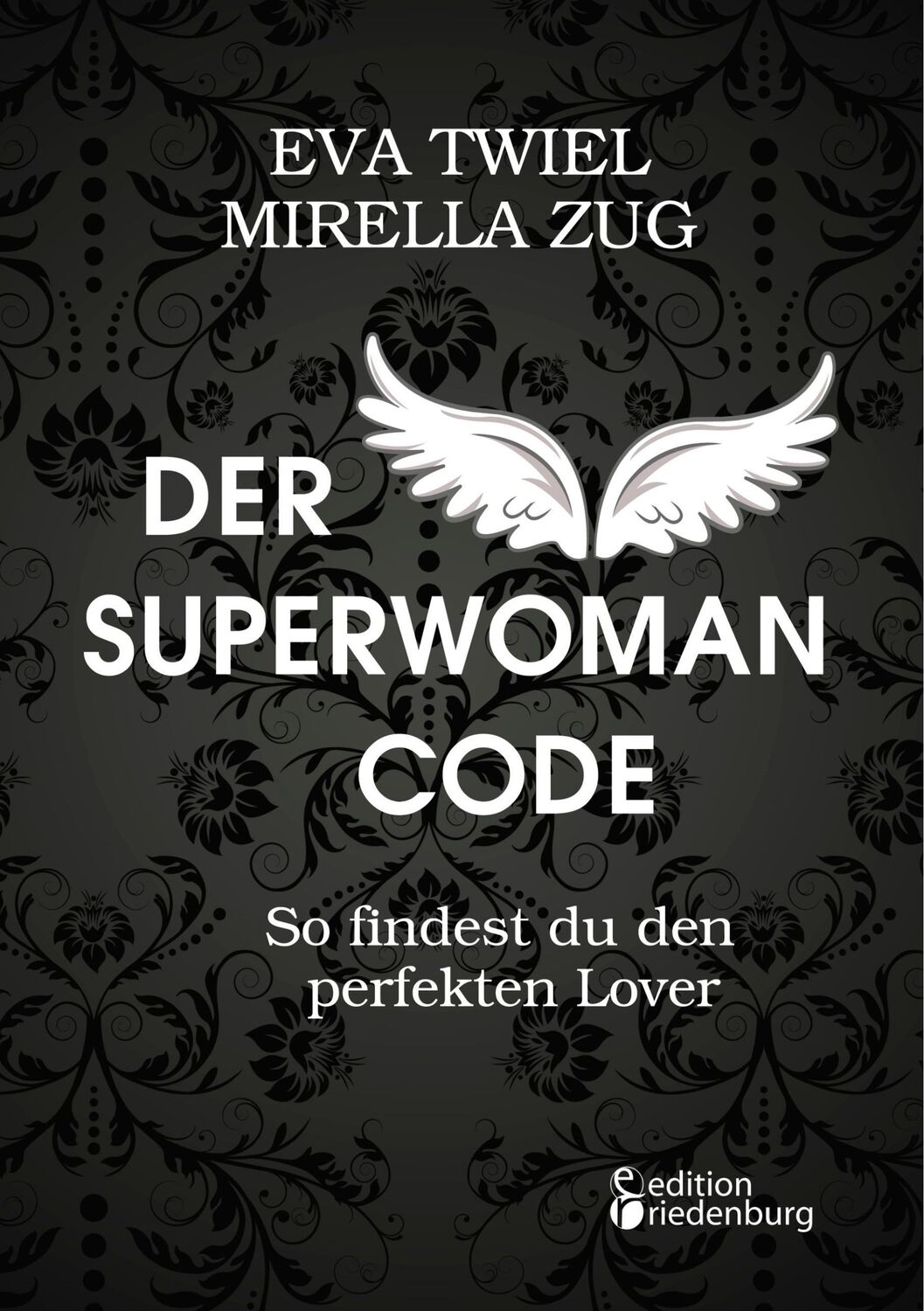 Cover: 9783903085978 | Der Superwoman Code - So findest du den perfekten Lover | Taschenbuch