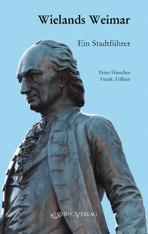 Cover: 9783939399261 | Wielands Weimar - Ein Stadtführer | Peter Haischer (u. a.) | Buch