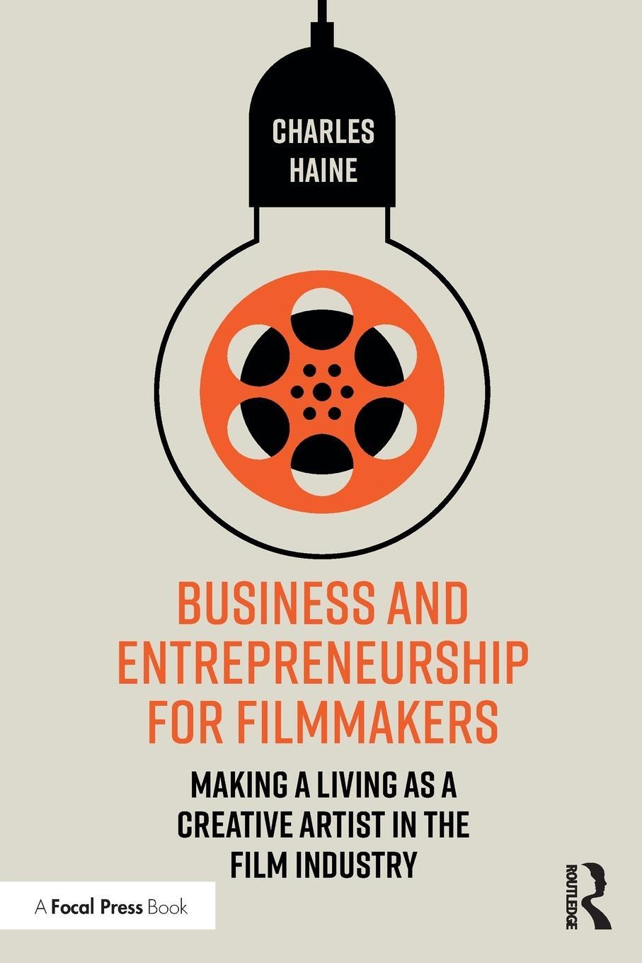 Cover: 9780367140076 | Business and Entrepreneurship for Filmmakers | Charles Haine | Buch