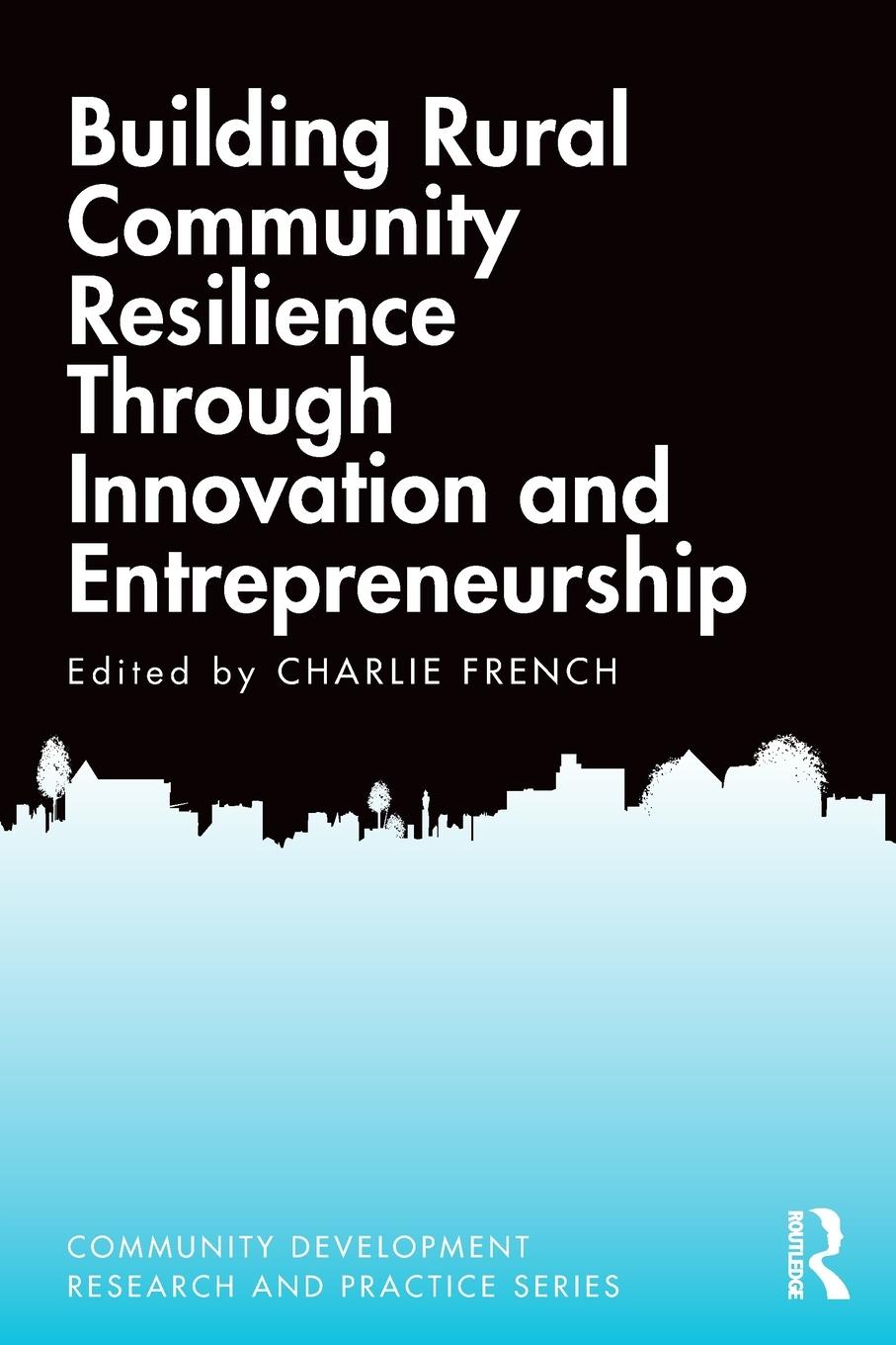 Cover: 9781032014203 | Building Rural Community Resilience Through Innovation and...