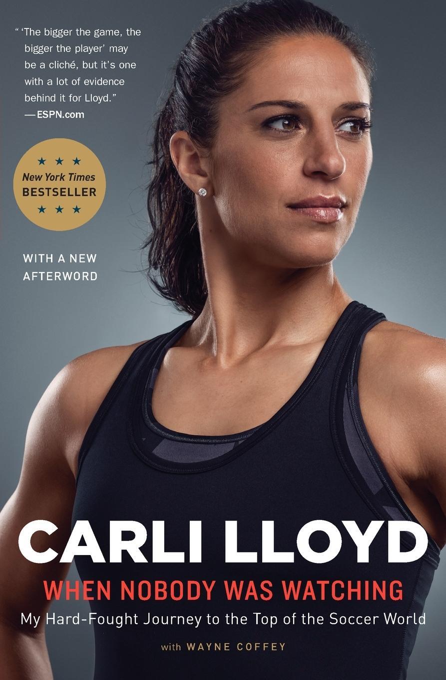 Cover: 9781328745620 | When Nobody Was Watching | Carli Lloyd (u. a.) | Taschenbuch | 2017