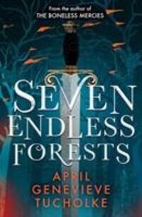 Cover: 9781471170027 | Seven Endless Forests | April Tucholke | Taschenbuch | Englisch | 2020