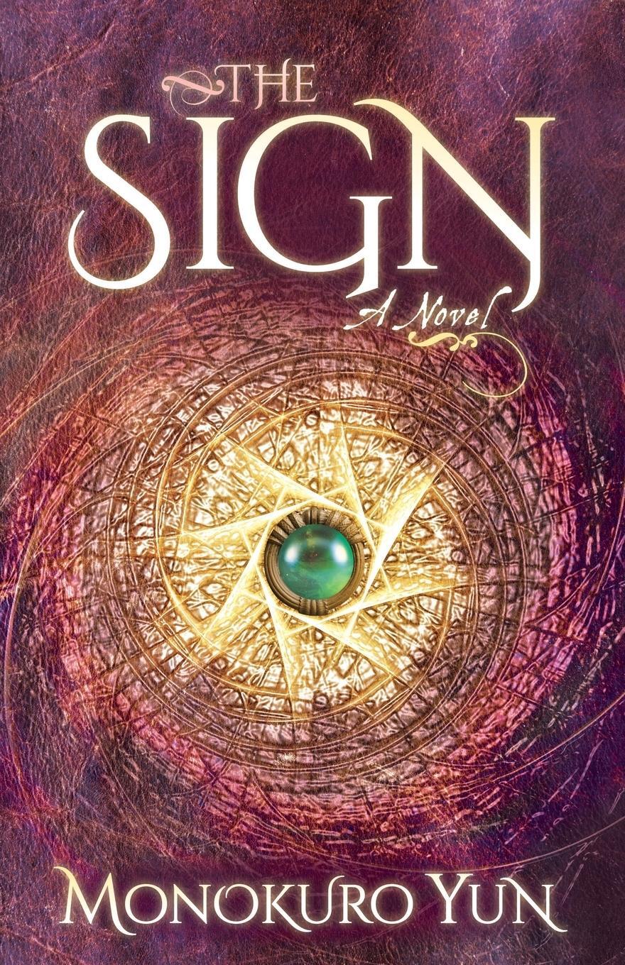 Cover: 9781642791167 | The Sign | A Novel | Monokuro Yun | Taschenbuch | Paperback | Englisch