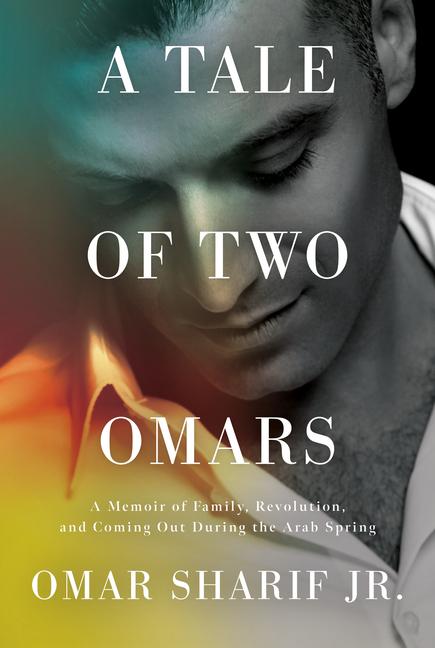 Cover: 9781640094987 | A Tale of Two Omars: A Memoir of Family, Revolution, and Coming Out...