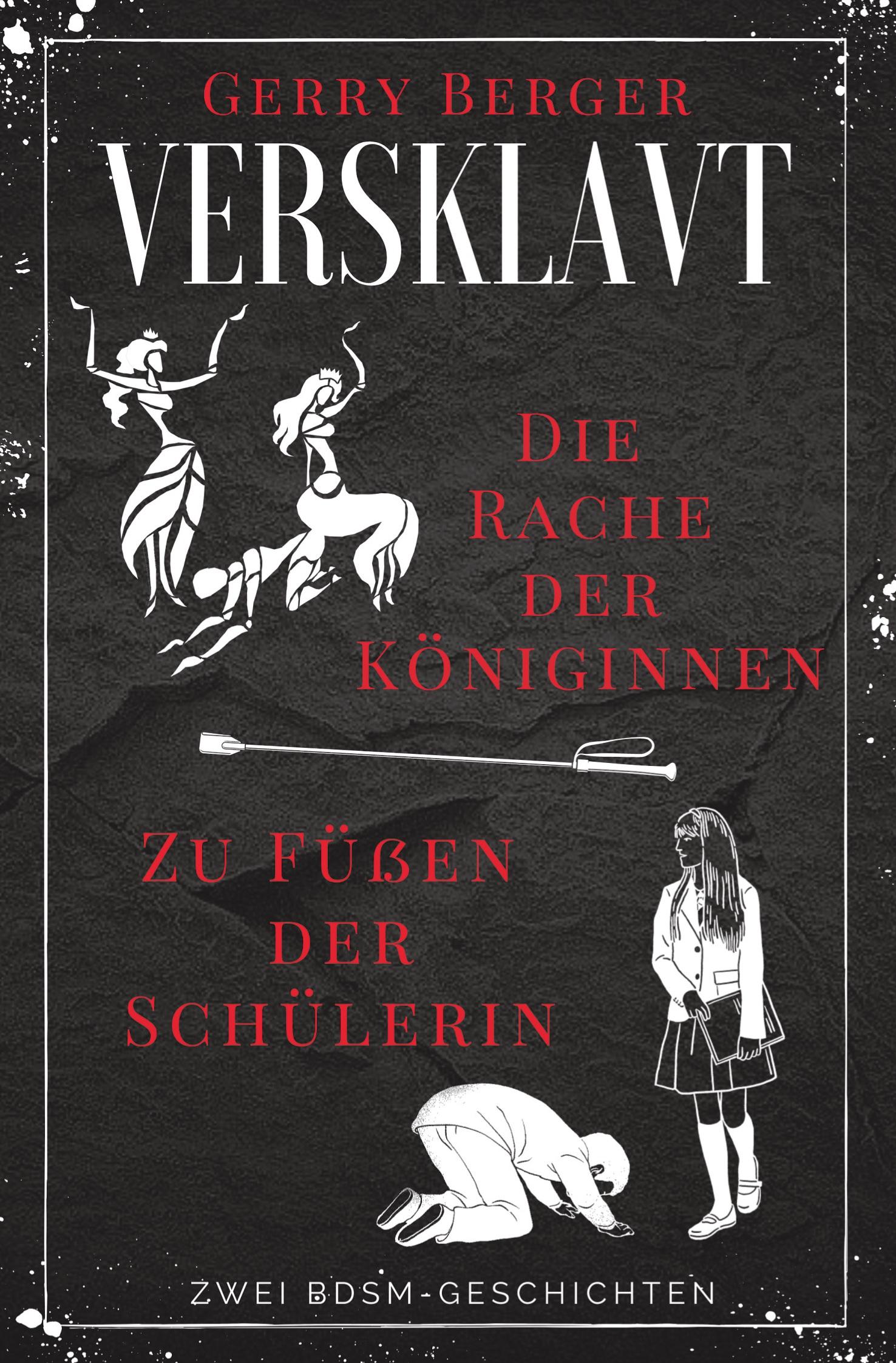 Cover: 9783757919511 | Versklavt - Die Rache der Königinnen &amp; Zu Füßen der Schülerin | Berger