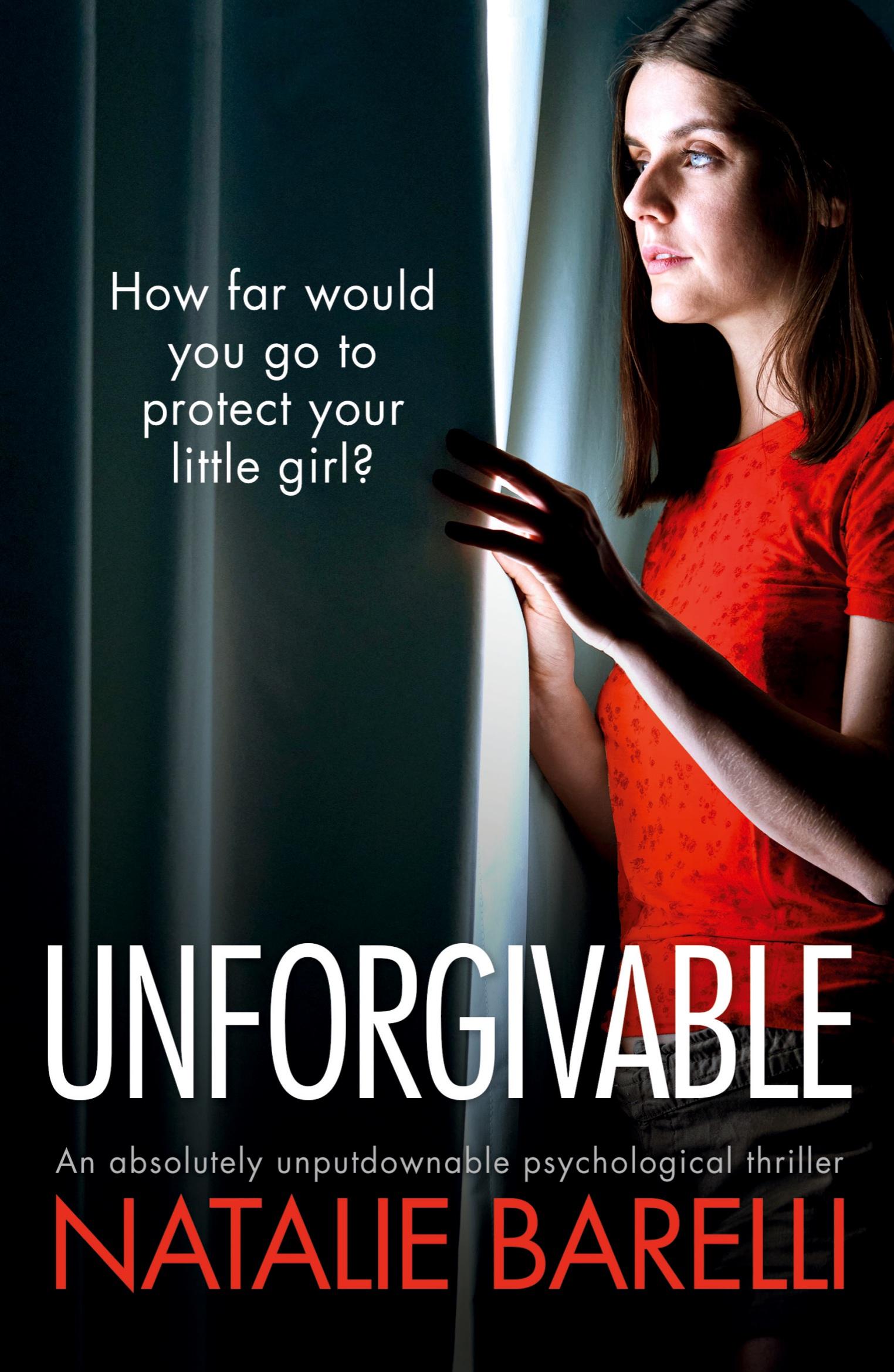 Cover: 9781800191532 | Unforgivable | An absolutely unputdownable psychological thriller