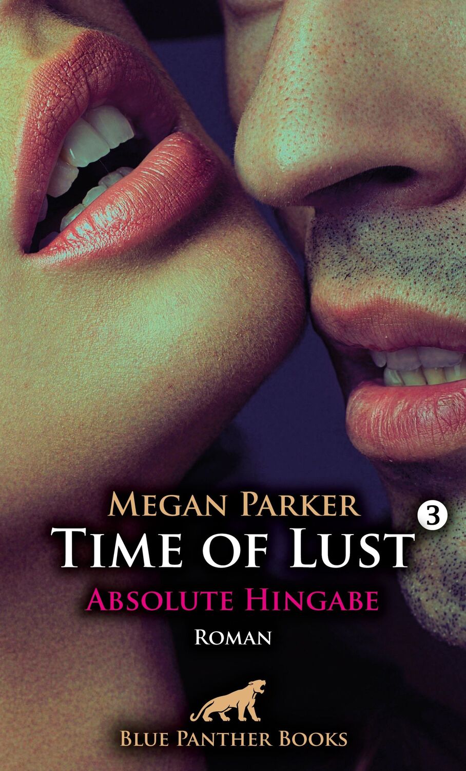 Cover: 9783750798267 | Time of Lust Band 3 Absolute Hingabe Roman | Megan Parker | Buch