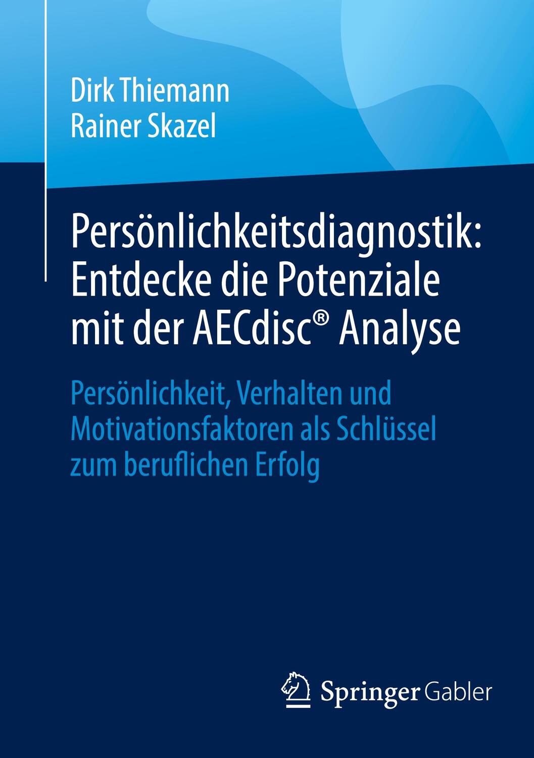 Cover: 9783658432591 | Persönlichkeitsdiagnostik: Entdecke die Potenziale mit der AECdisc®...