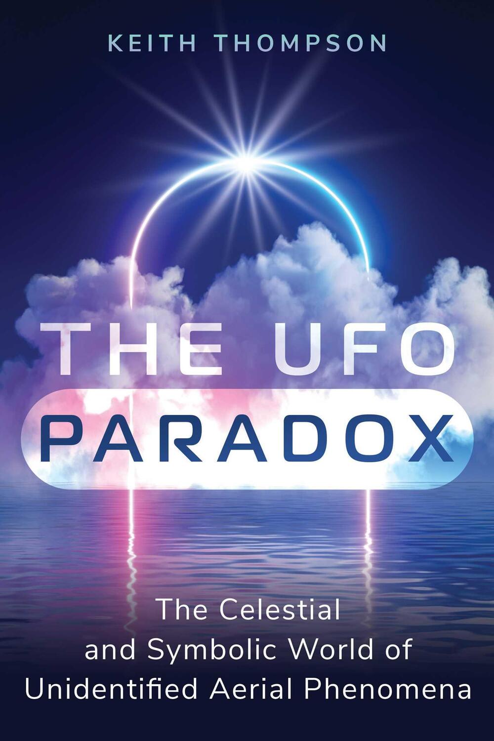 Cover: 9781591434887 | The UFO Paradox | Keith Thompson | Taschenbuch | Englisch | 2024