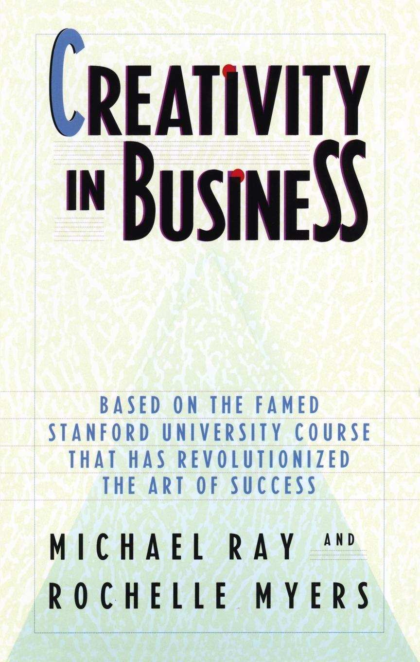 Cover: 9780385248518 | Creativity in Business | Michael Ray (u. a.) | Taschenbuch | Englisch