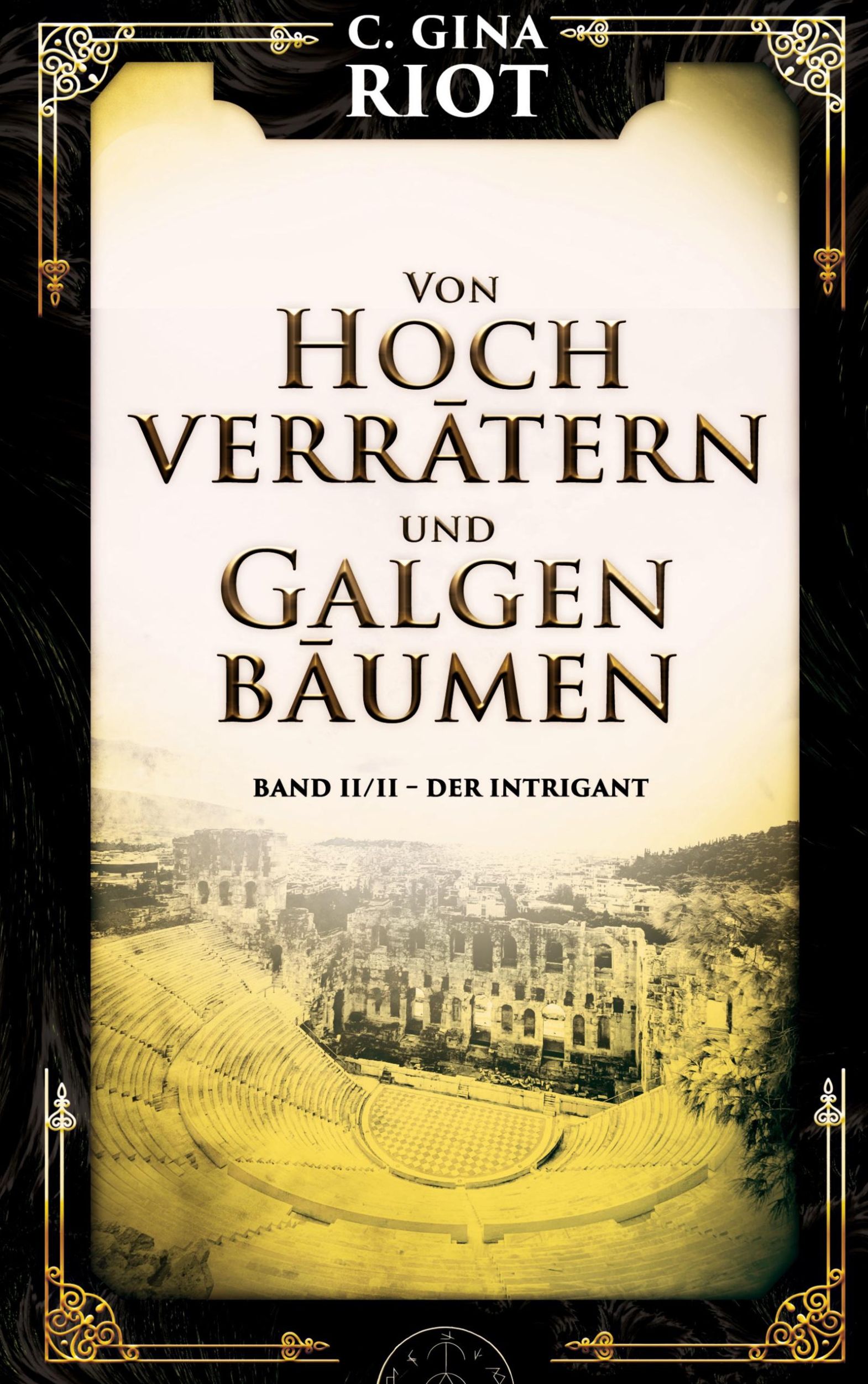 Cover: 9783757819682 | Von Hochverrätern und Galgenbäumen | Band II/II - Der Intrigant | Riot