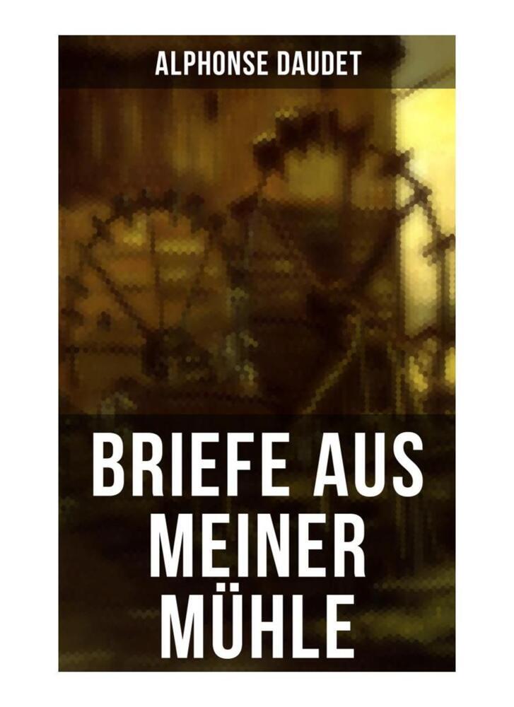 Cover: 9788027265350 | Briefe aus meiner Mühle | Alphonse Daudet | Taschenbuch | 96 S. | 2019