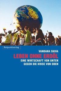 Cover: 9783858694058 | Leben ohne Erdöl | Eine Wirtschaft von unten gegen die Krise von oben