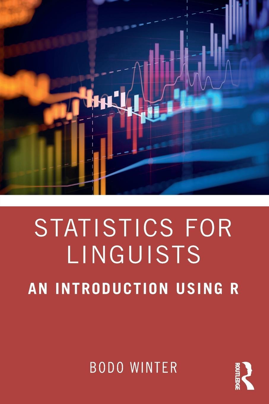 Cover: 9781138056091 | Statistics for Linguists: An Introduction Using R | Bodo Winter | Buch