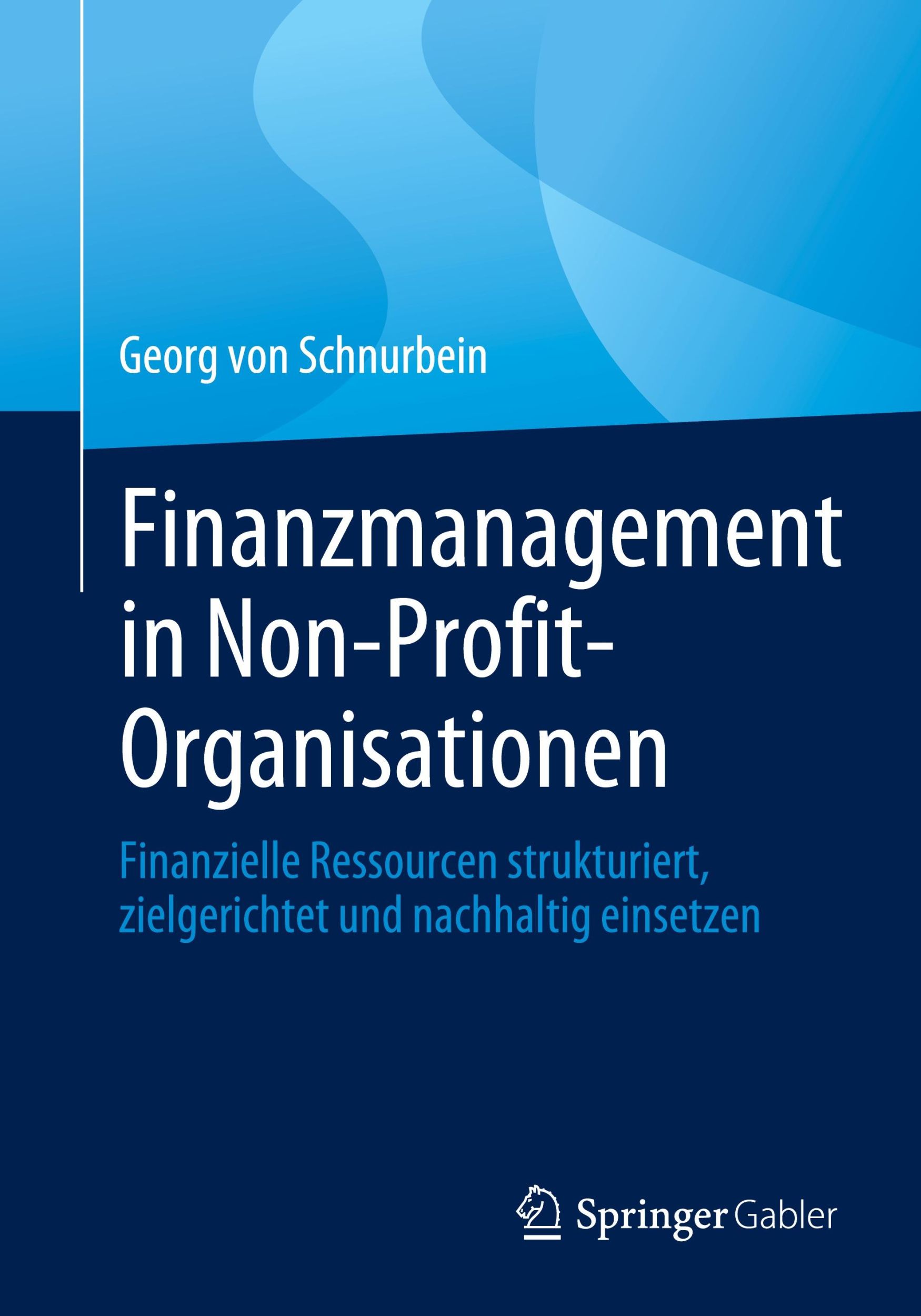 Cover: 9783658418052 | Finanzmanagement in Non-Profit-Organisationen | Georg von Schnurbein