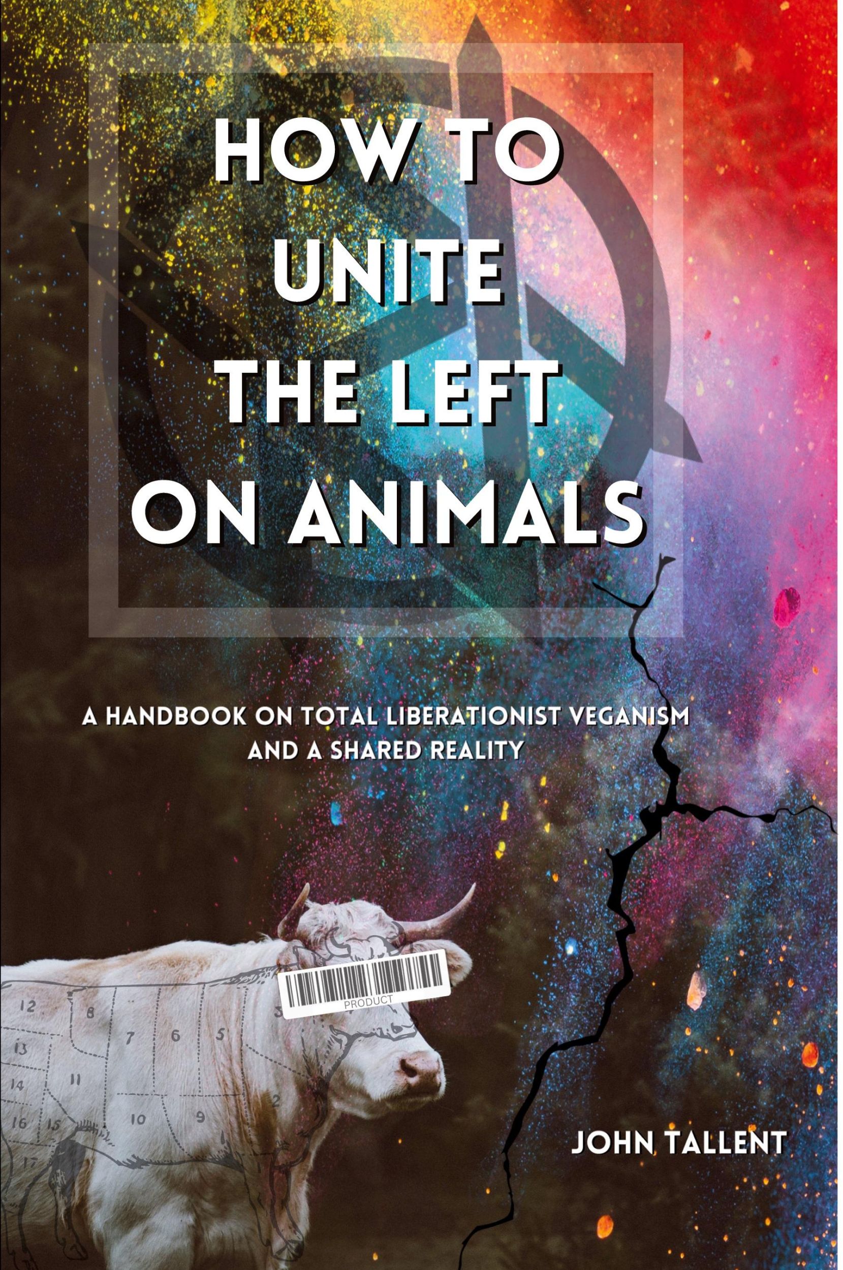 Cover: 9781088080986 | How to Unite the Left on Animals | John Tallent | Taschenbuch | 2023