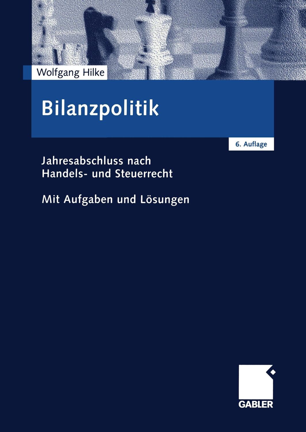 Cover: 9783409666022 | Bilanzpolitik | Wolfgang Hilke | Taschenbuch | Paperback | xii | 2002