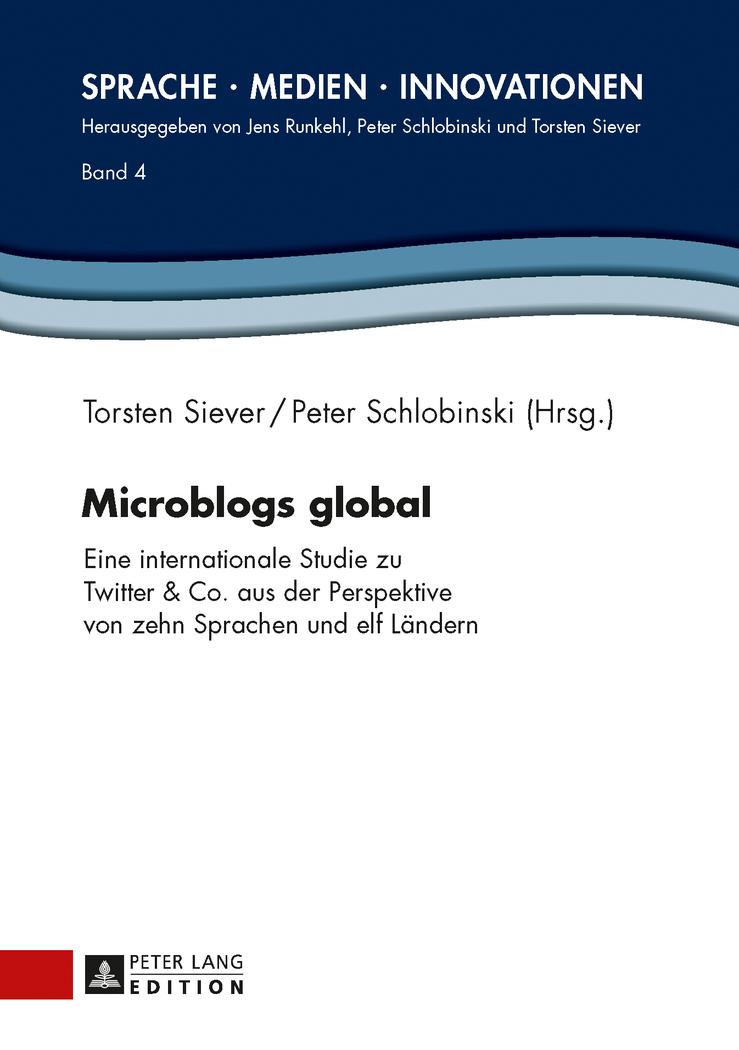 Cover: 9783631614365 | Microblogs global | Peter Schlobinski (u. a.) | Buch | Deutsch | 2013