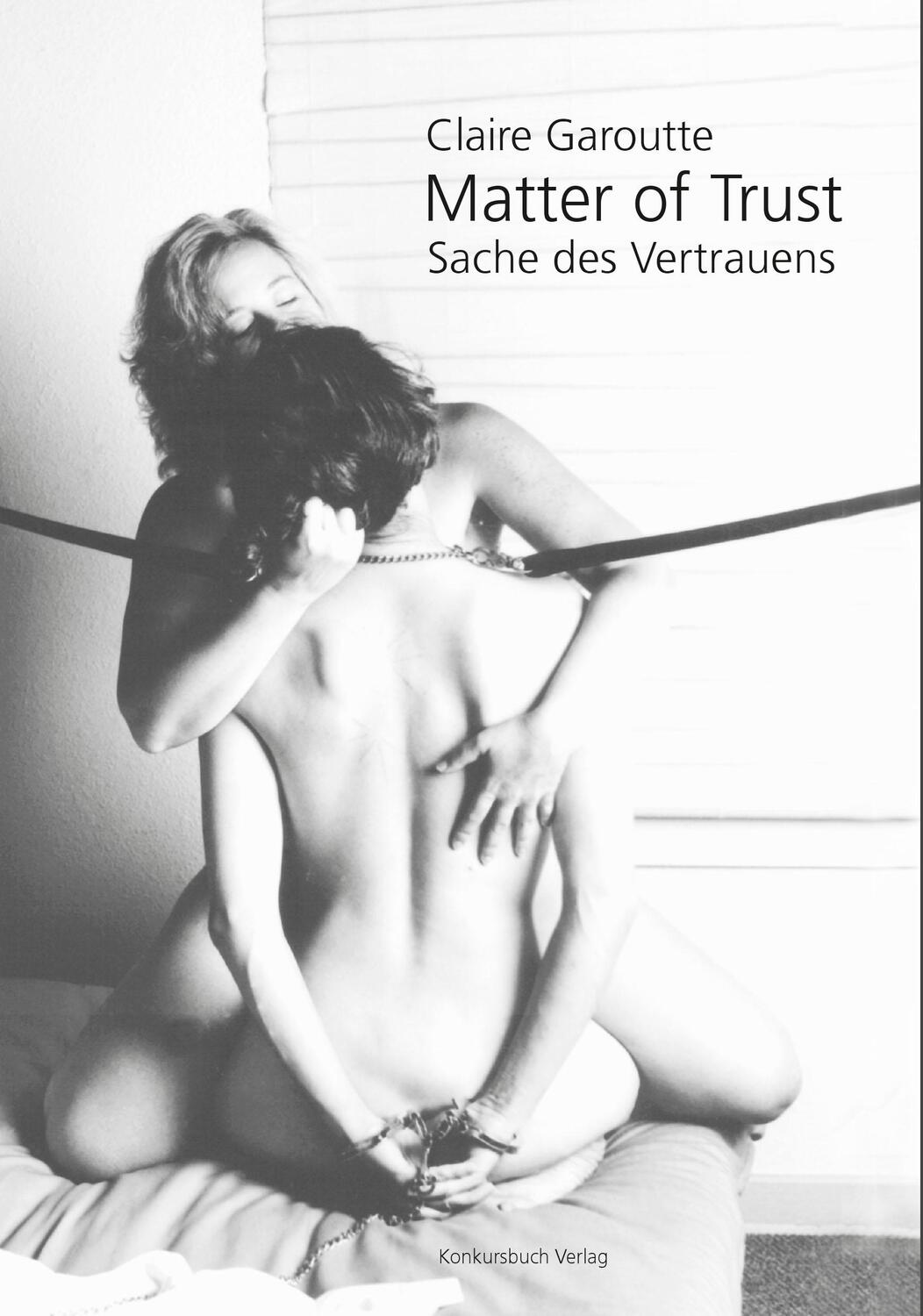 Cover: 9783887690977 | Matter of Trust /Sache des Vertrauens | Fotografien &amp; Texte | Garoutte