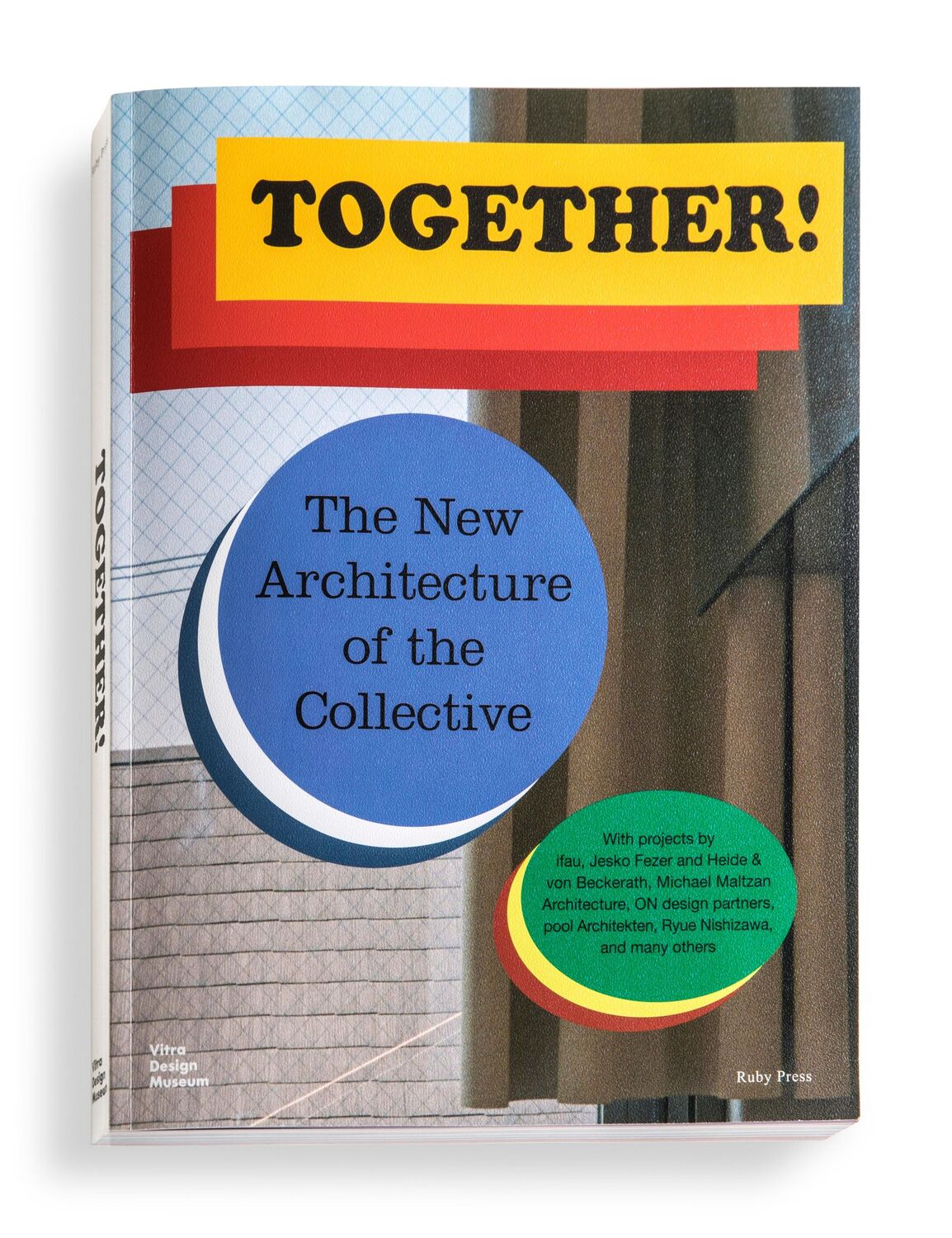 Cover: 9783945852156 | Together! | The New Architecture of the Collective | Kries (u. a.)