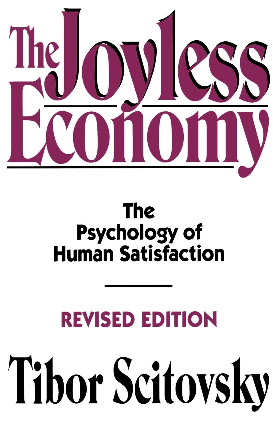 Cover: 9780195073478 | The Joyless Economy | The Psychology of Human Satisfaction | Scitovsky