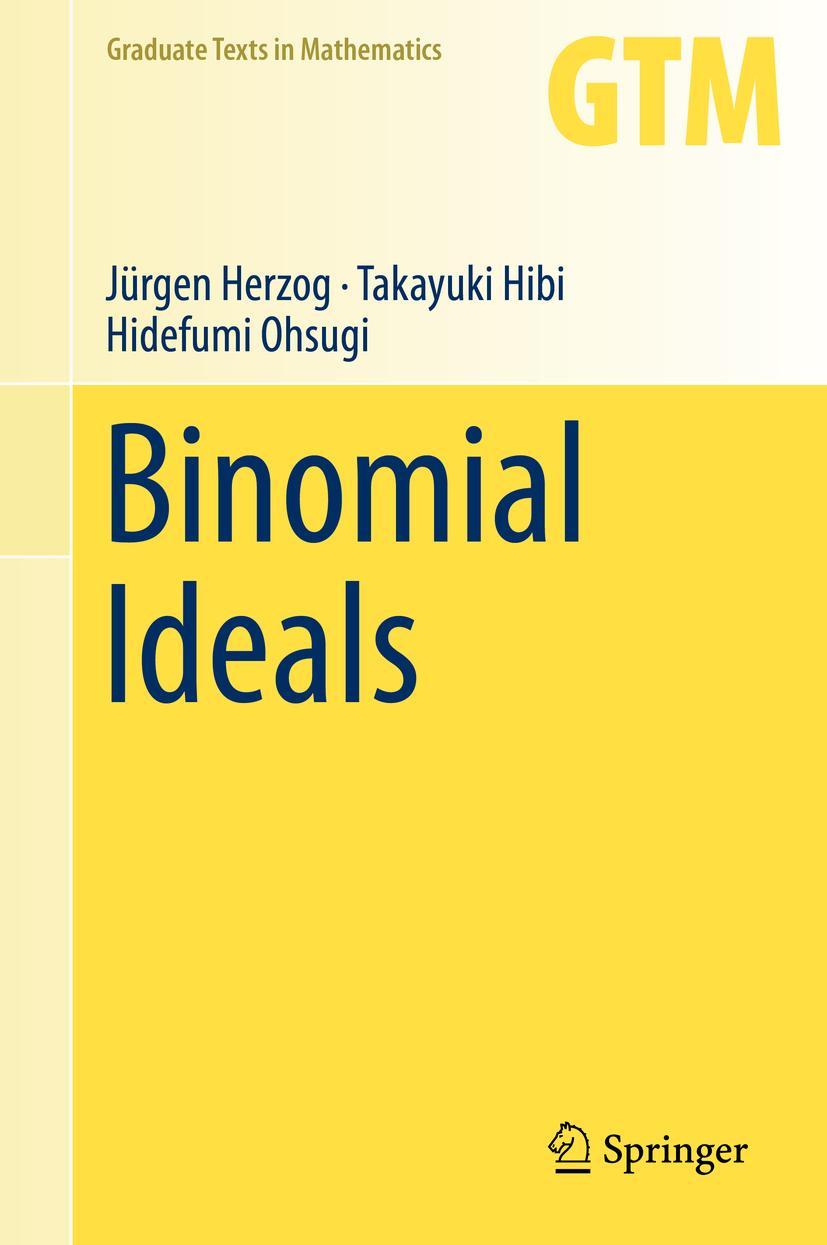 Cover: 9783319953472 | Binomial Ideals | Jürgen Herzog (u. a.) | Buch | xix | Englisch | 2018