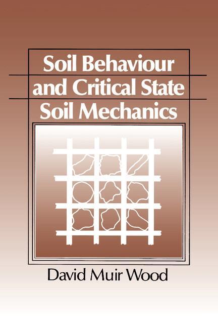 Cover: 9780521337823 | Soil Behaviour and Critical State Mechanics | David M. Wood | Buch