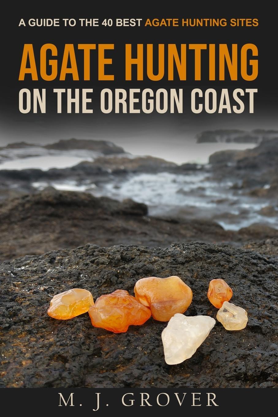 Cover: 9781736275009 | Agate Hunting on the Oregon Coast | M. J. Grover | Taschenbuch | 2021