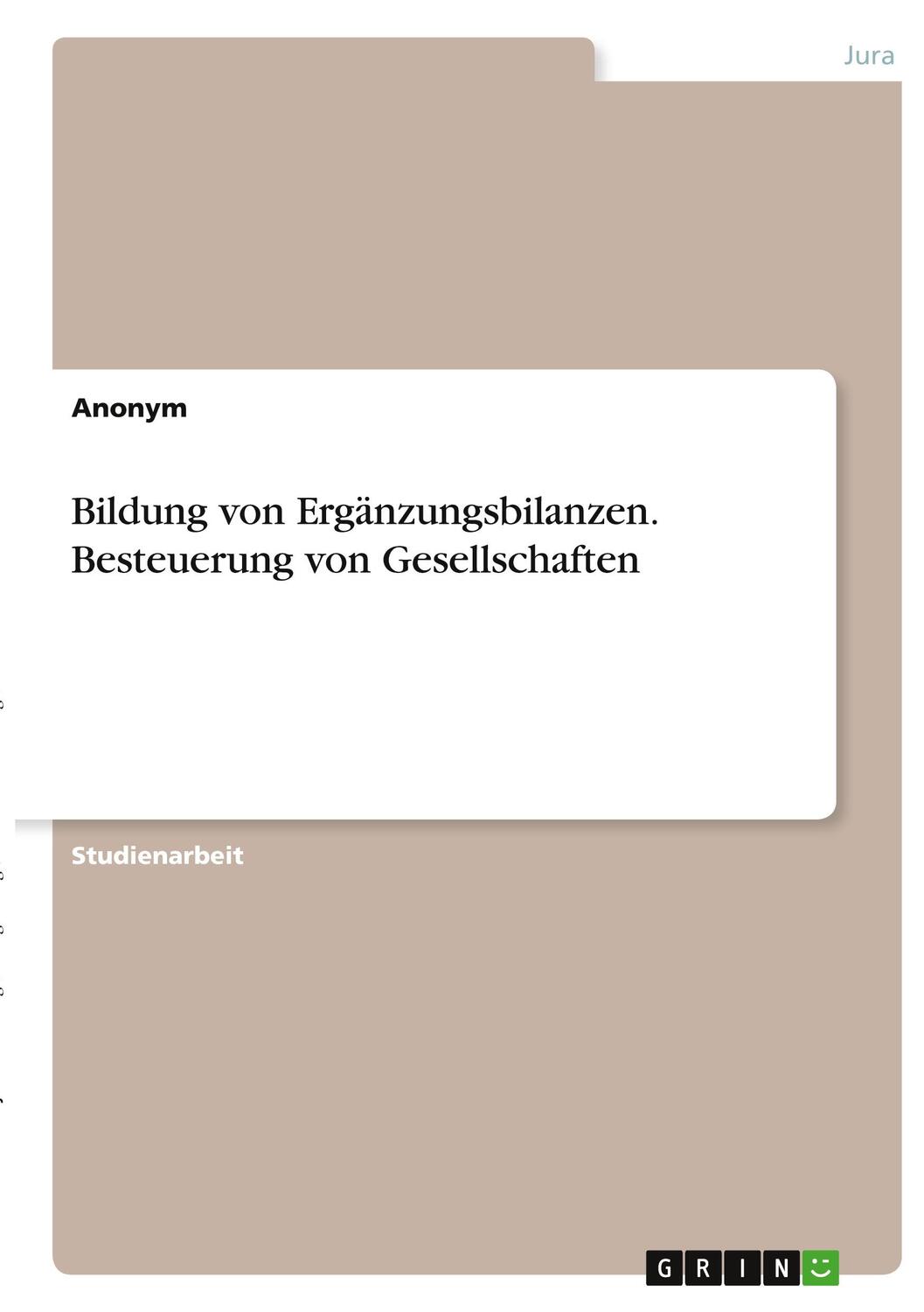 Cover: 9783346410900 | Bildung von Ergänzungsbilanzen. Besteuerung von Gesellschaften | Buch