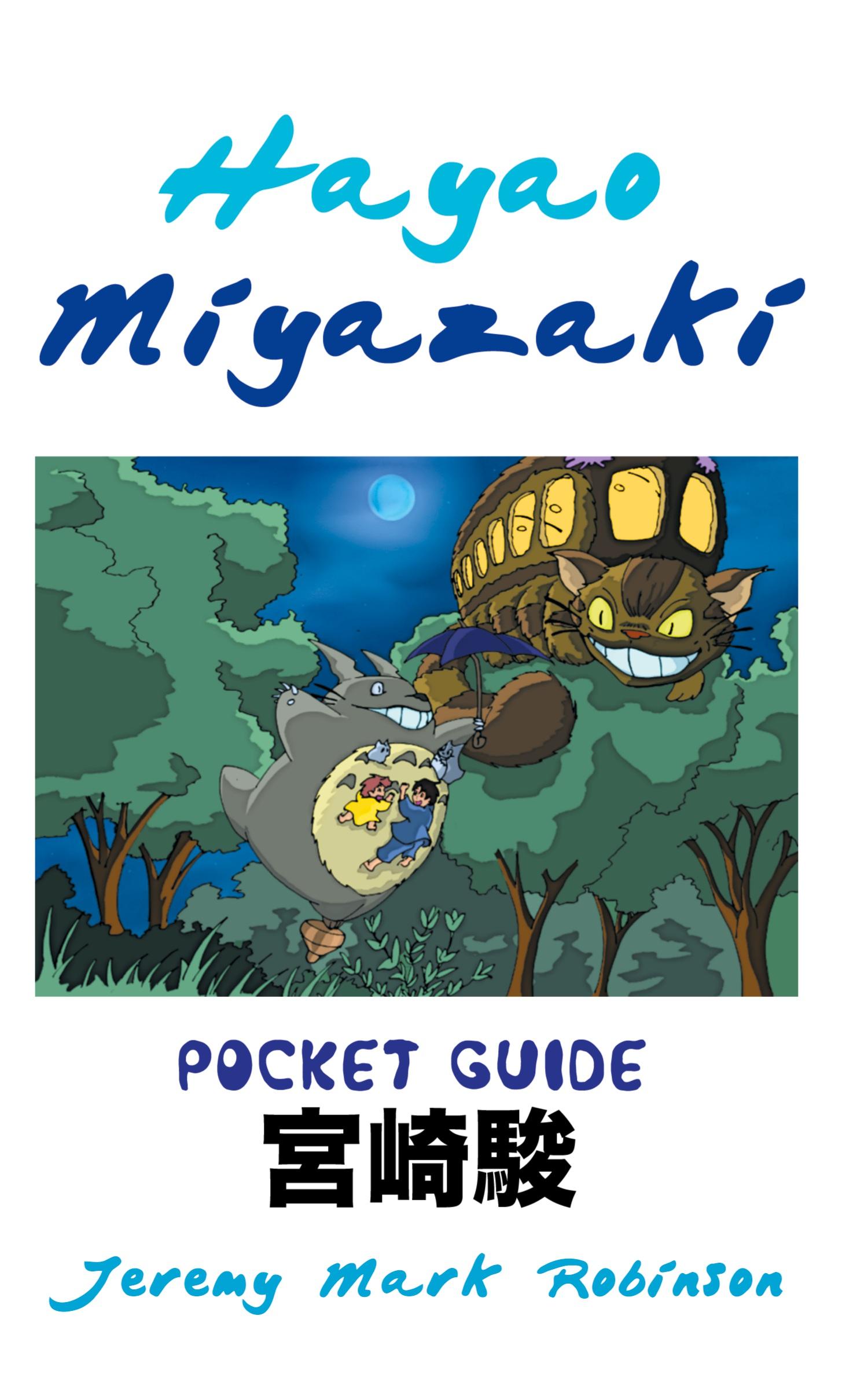 Cover: 9781861715173 | HAYAO MIYAZAKI | POCKET GUIDE | Jeremy Mark Robinson | Taschenbuch