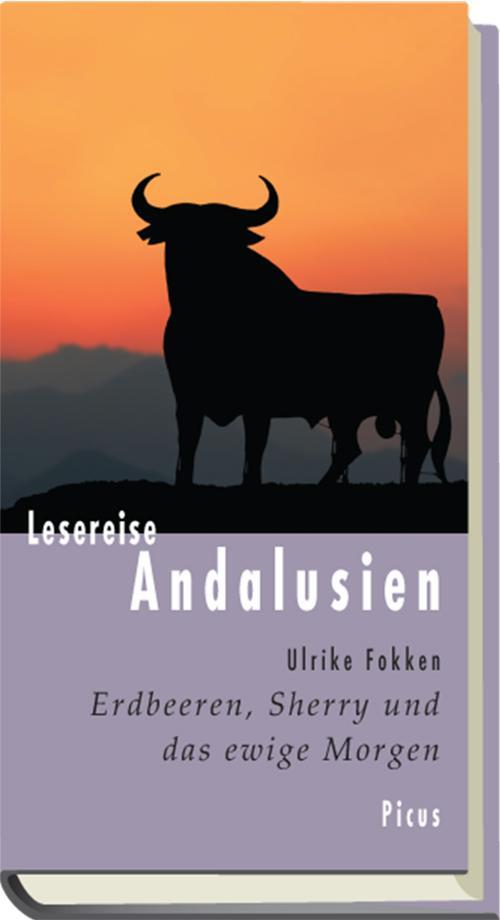 Cover: 9783711710376 | Lesereise Andalusien | Erdbeeren, Sherry und das ewige Morgen | Fokken