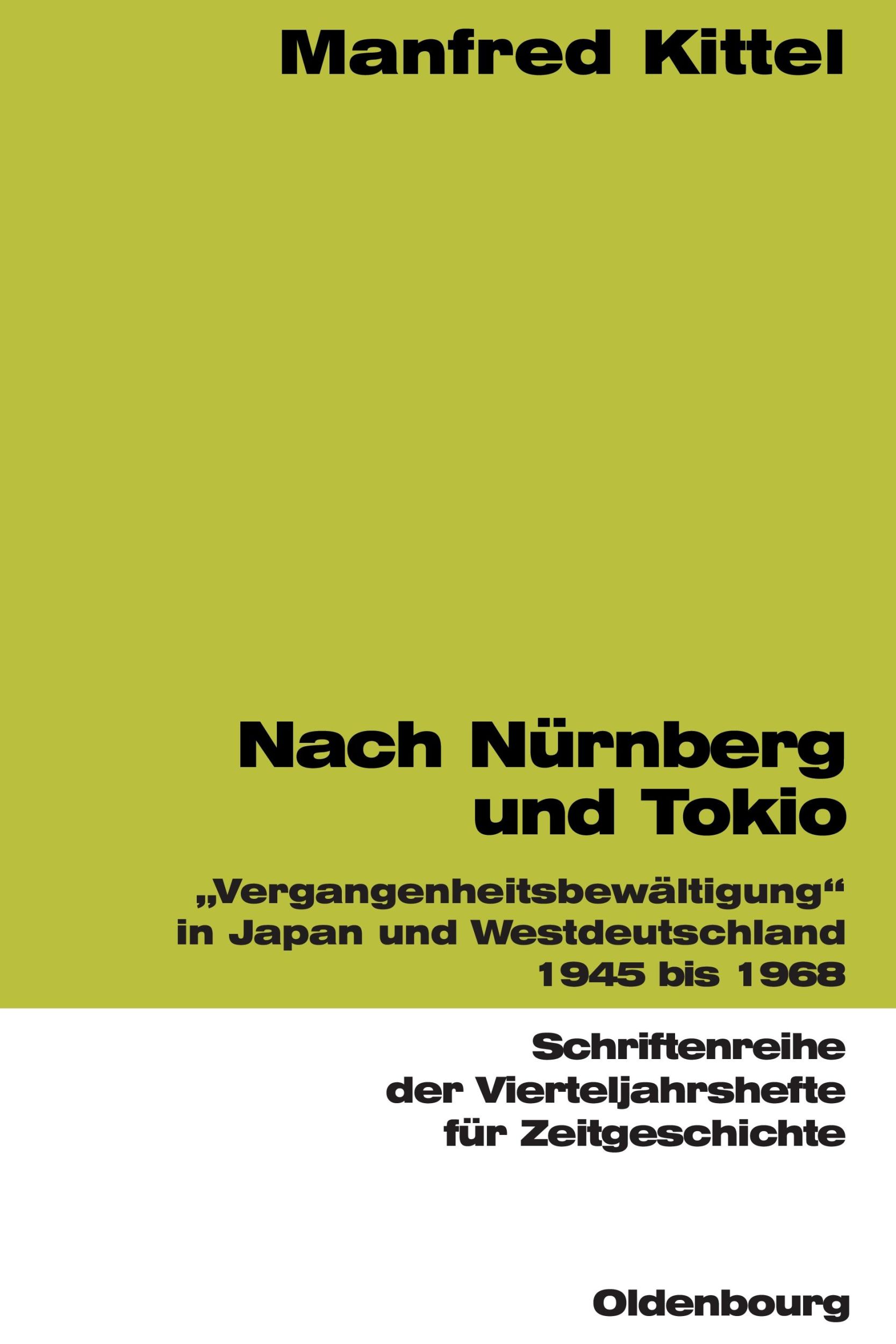 Cover: 9783486575736 | Nach Nürnberg und Tokio | Manfred Kittel | Taschenbuch | Deutsch