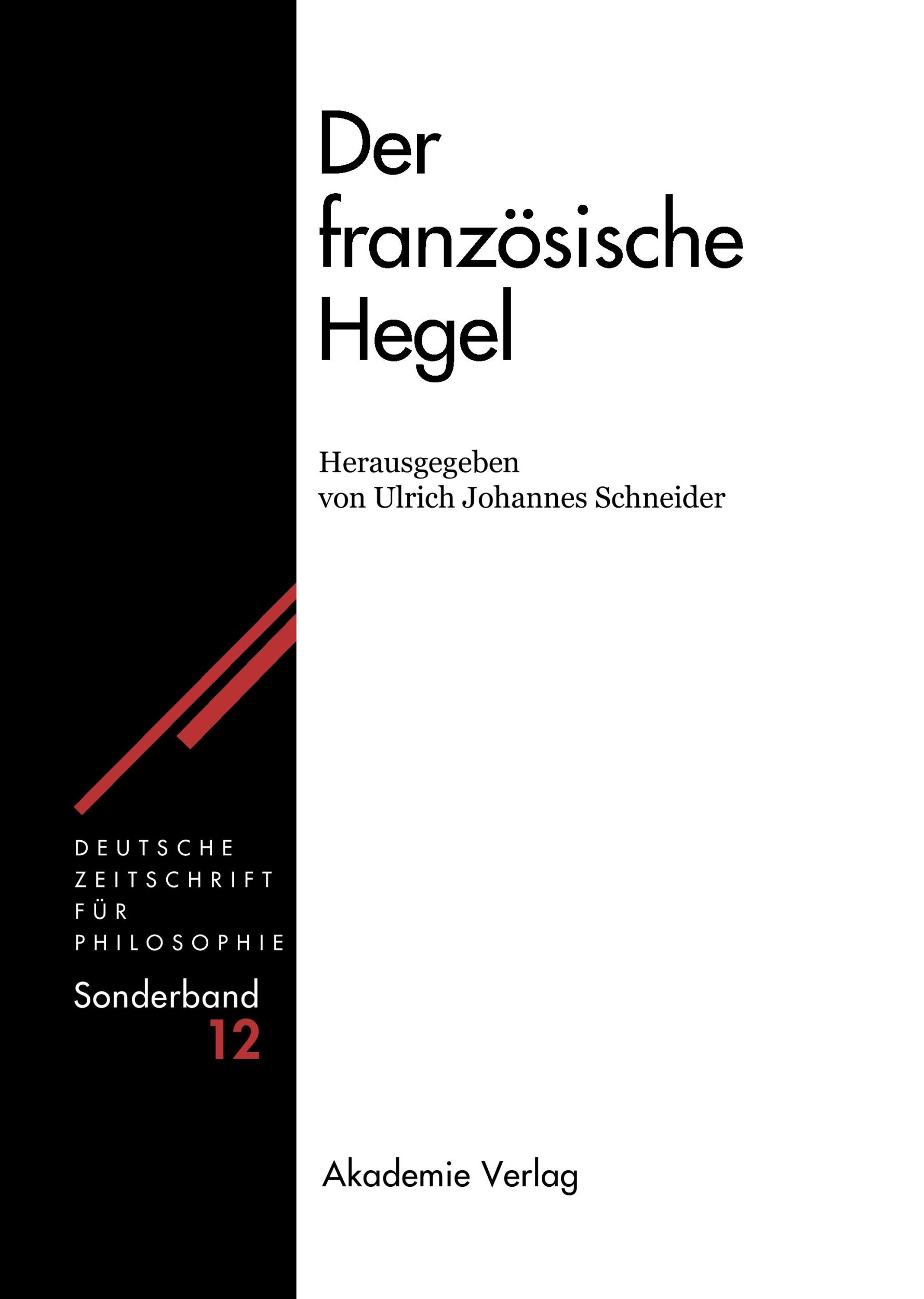 Cover: 9783050041957 | Der französische Hegel | Ulrich Johannes Schneider | Buch | 251 S.