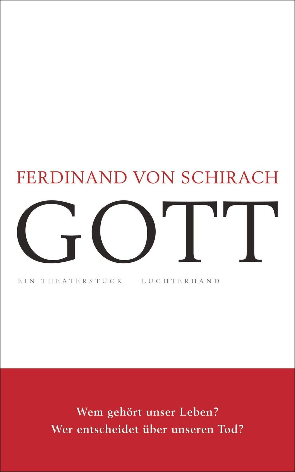 Cover: 9783630876290 | GOTT | Ein Theaterstück | Ferdinand von Schirach | Buch | 160 S.