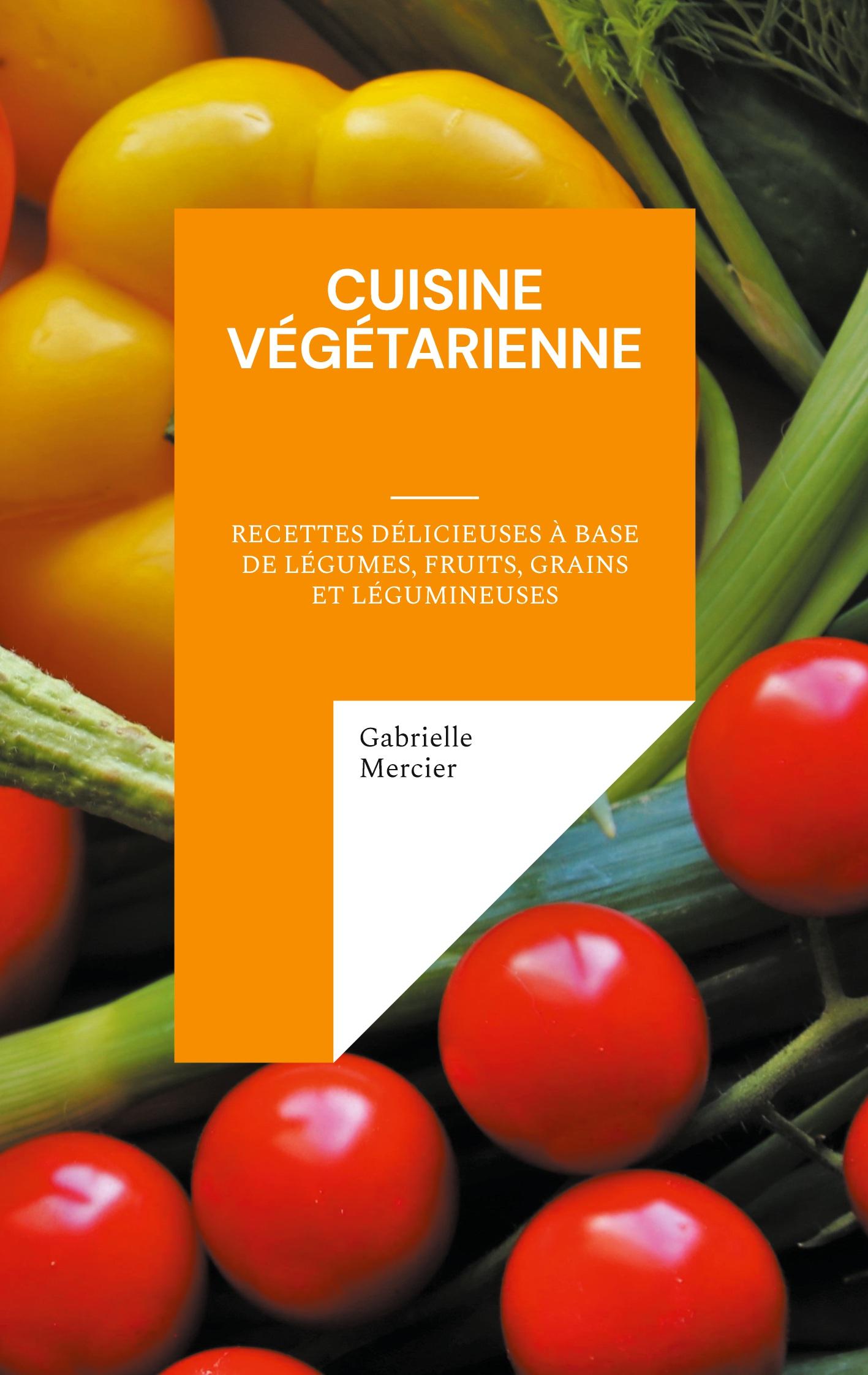 Cover: 9782322484997 | Cuisine Végétarienne | Gabrielle Mercier | Taschenbuch | Paperback