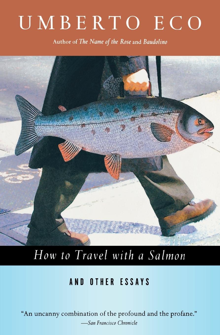 Cover: 9780156001250 | How to Travel with a Salmon &amp; Other Essays | Umberto Eco | Taschenbuch