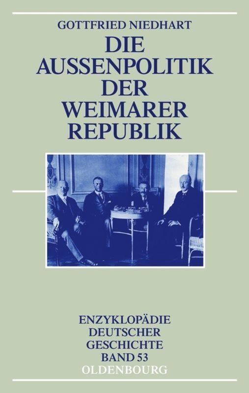 Cover: 9783486716009 | Die Außenpolitik der Weimarer Republik | Gottfried Niedhart | Buch | X