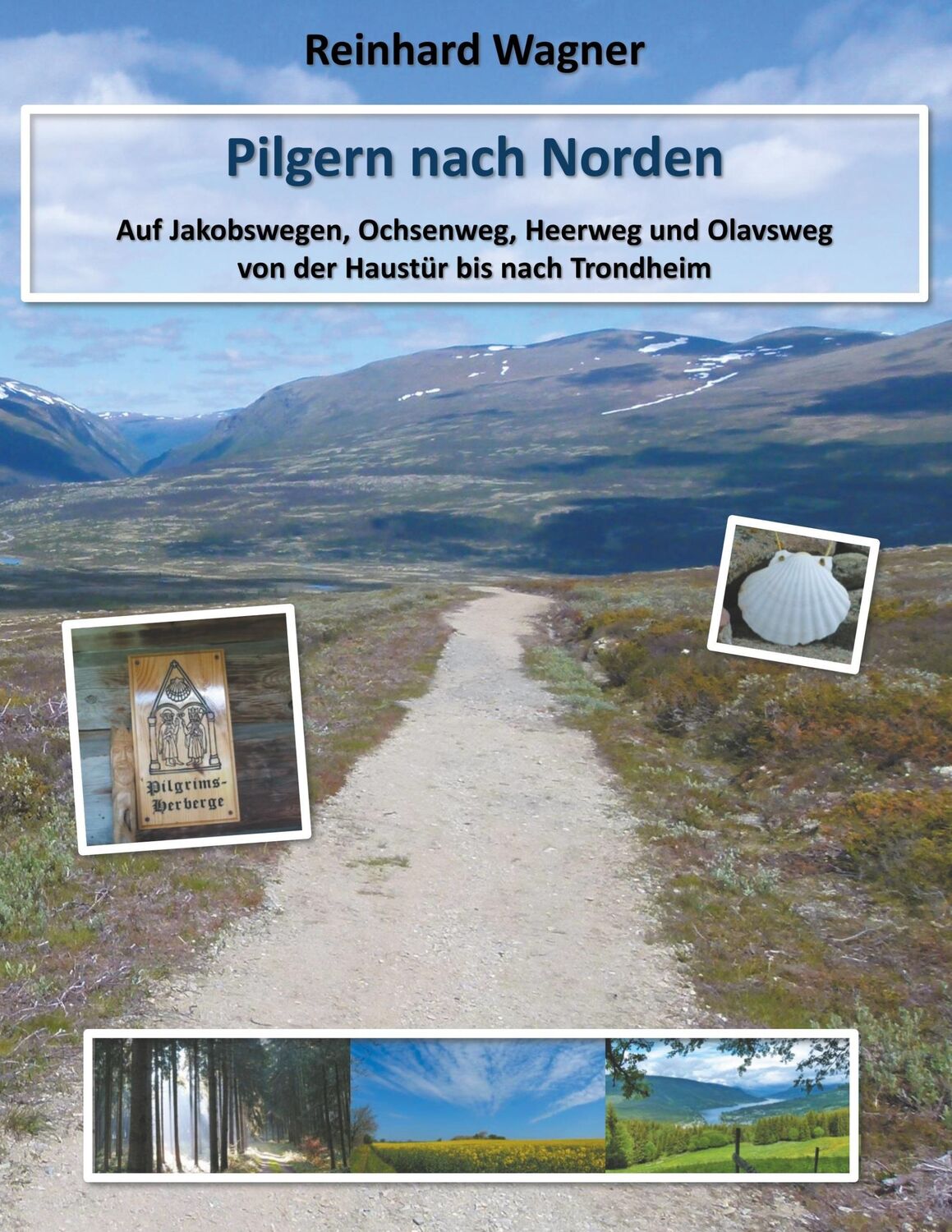 Cover: 9783848251179 | Pilgern nach Norden | Reinhard Wagner | Taschenbuch | Paperback | 2017