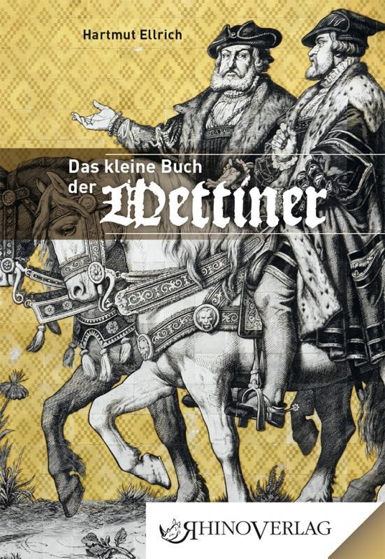 Cover: 9783955600549 | Die Wettiner | Band 54 | Hartmut Ellrich | Buch | 96 S. | Deutsch