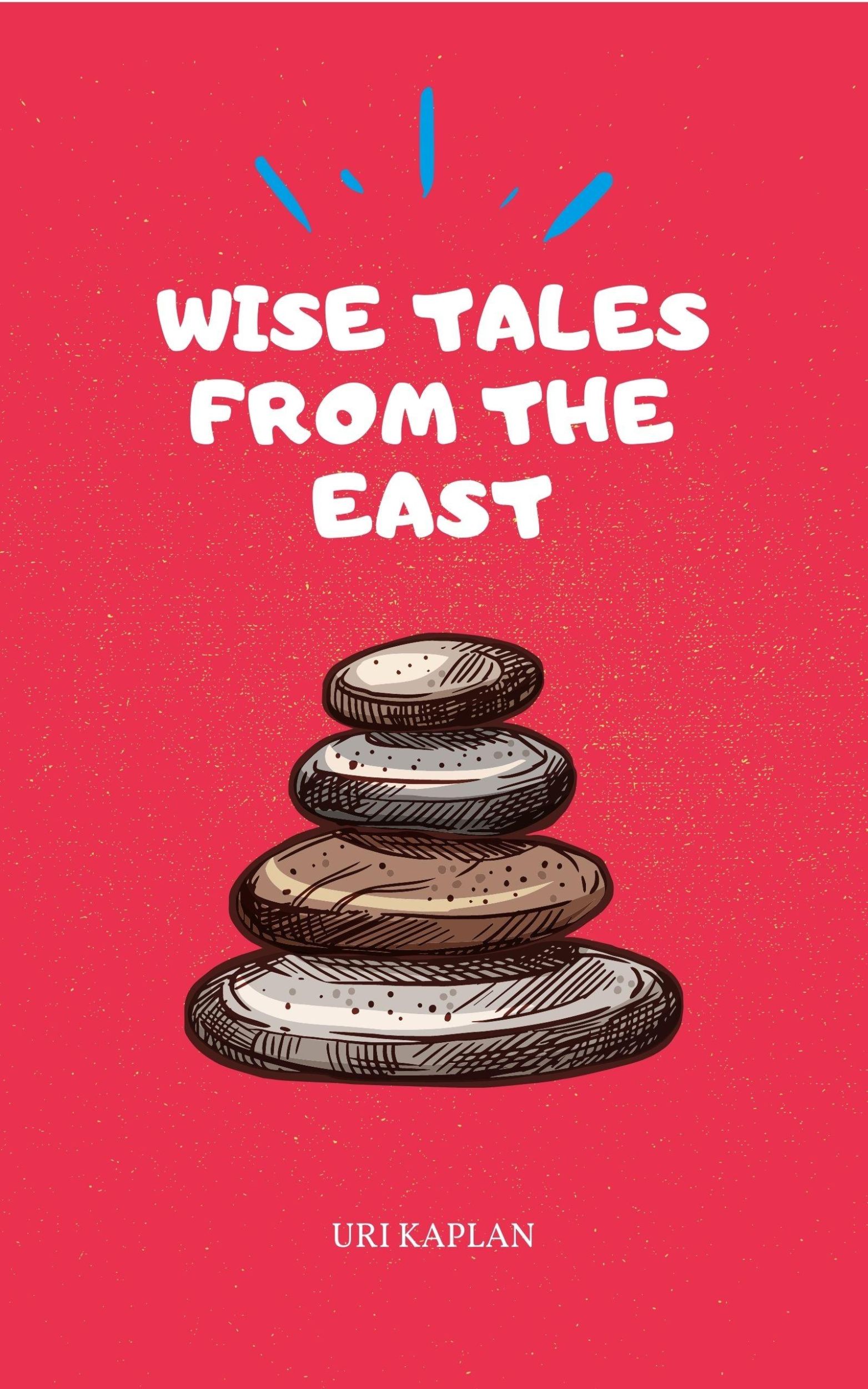 Cover: 9789655992960 | Wise Tales From the East | The Essential Collection | Uri Kaplan