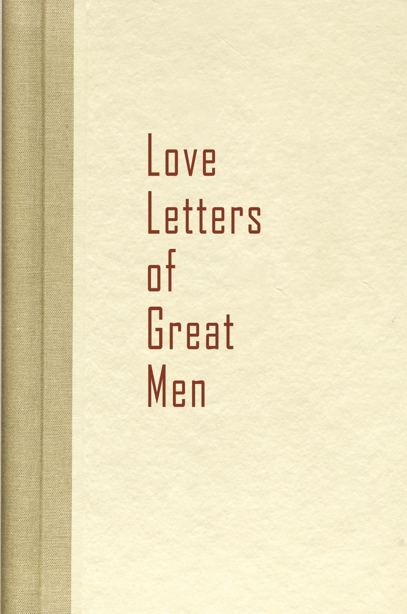 Cover: 9781936136100 | Love Letters of Great Men | Taschenbuch | Englisch | 2009