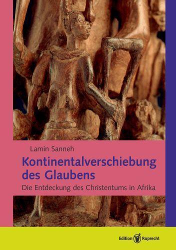 Cover: 9783846901540 | Kontinentalverschiebung des Glaubens | Lamin Sanneh | Taschenbuch