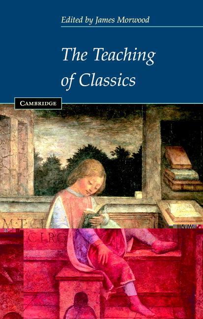 Cover: 9780521527637 | The Teaching of Classics | James Morwood | Taschenbuch | Paperback