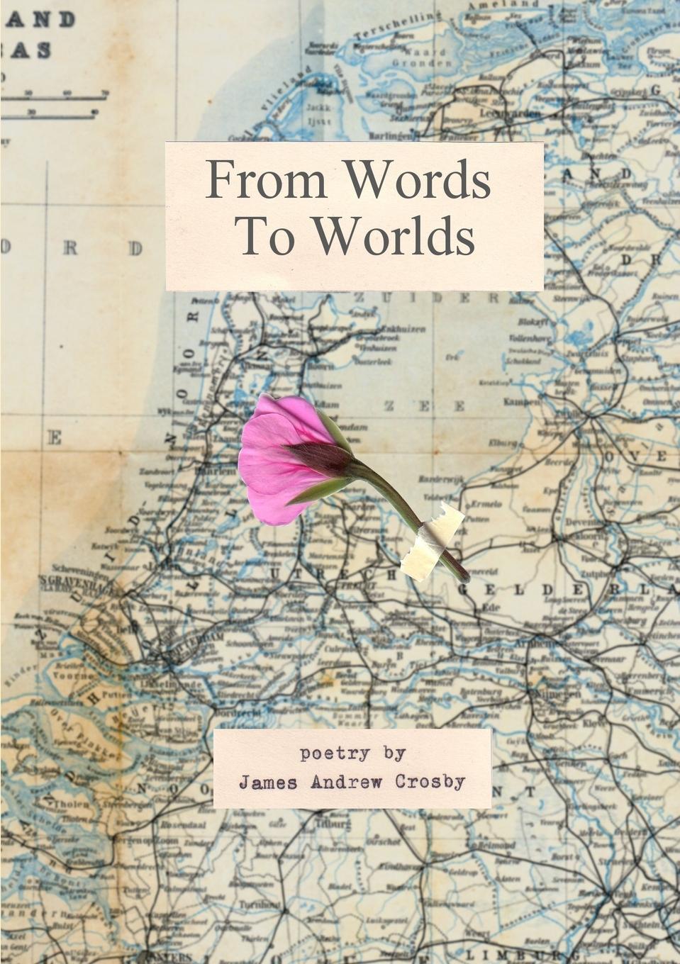 Cover: 9781326105198 | From Words To Worlds | James Andrew Crosby | Taschenbuch | Englisch