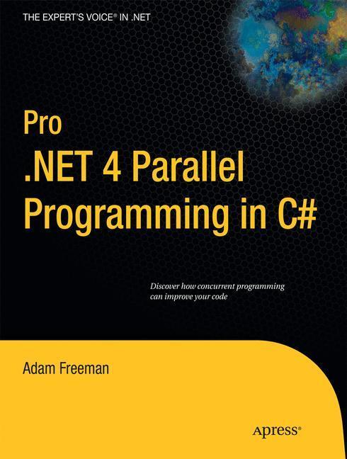 Cover: 9781430229674 | Pro .NET 4 Parallel Programming in C# | Adam Freeman | Taschenbuch