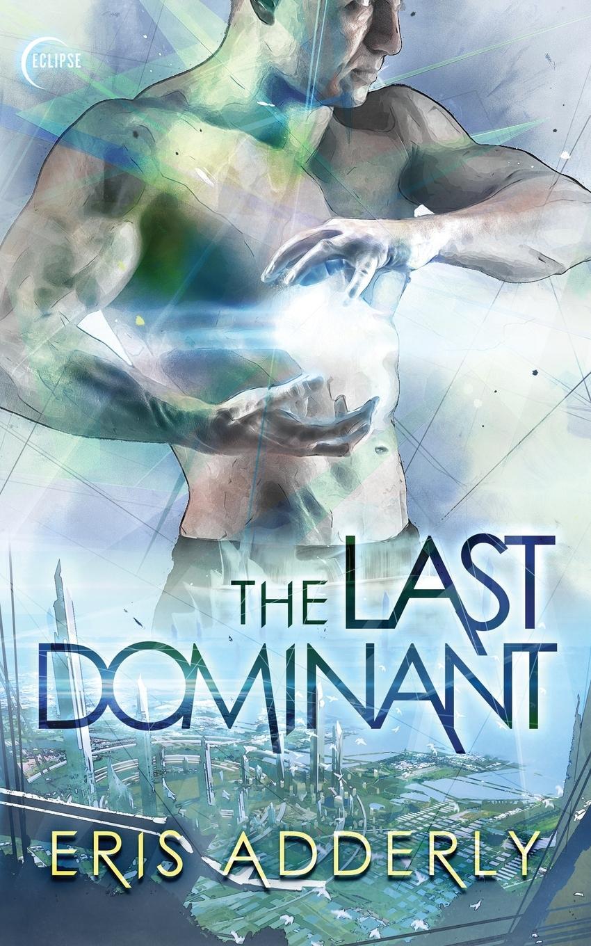 Cover: 9781948140515 | The Last Dominant | Eris Adderly | Taschenbuch | Paperback | Englisch