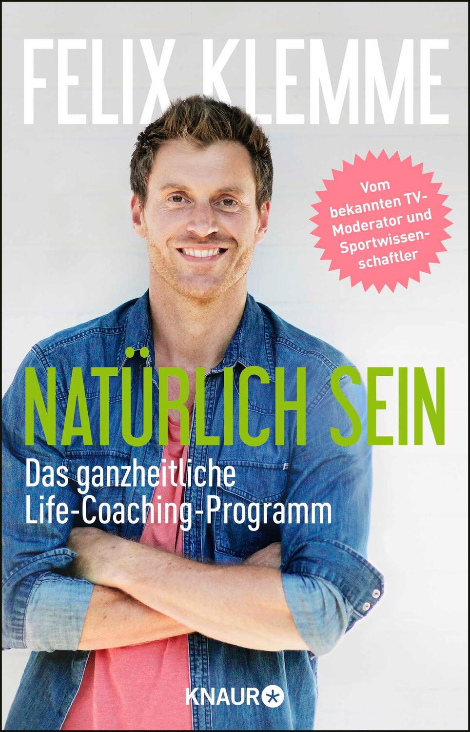 Cover: 9783426877876 | Natürlich sein | Das ganzheitliche Life-Coaching-Programm | Klemme