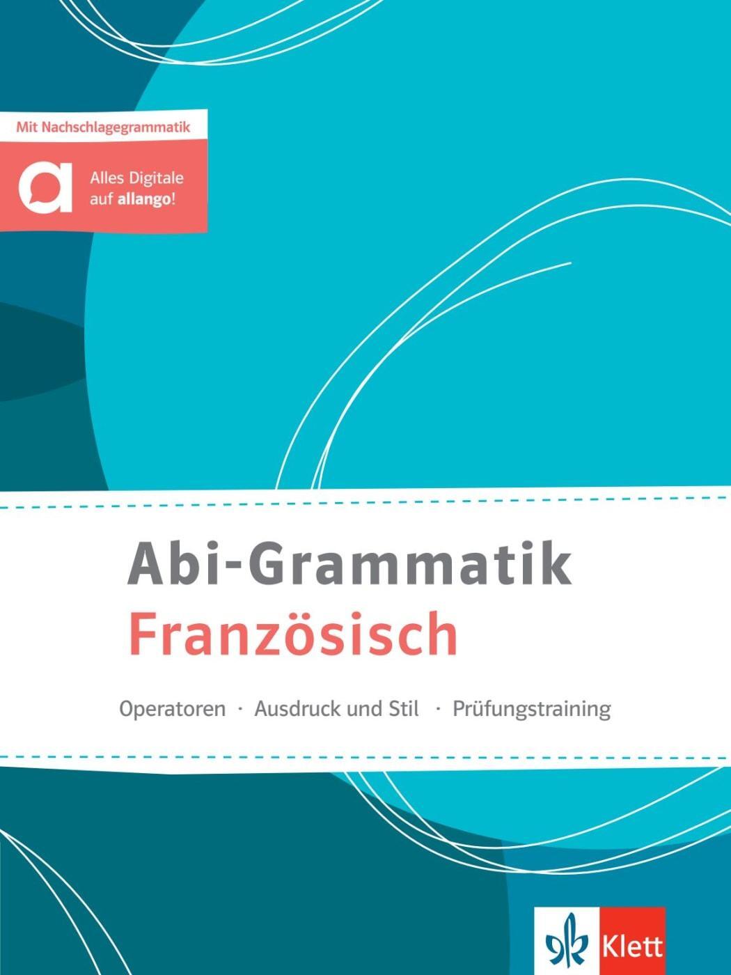 Cover: 9783125260047 | Abi-Grammatik Französisch | Entdecken - Vertiefen - Nachschlagen