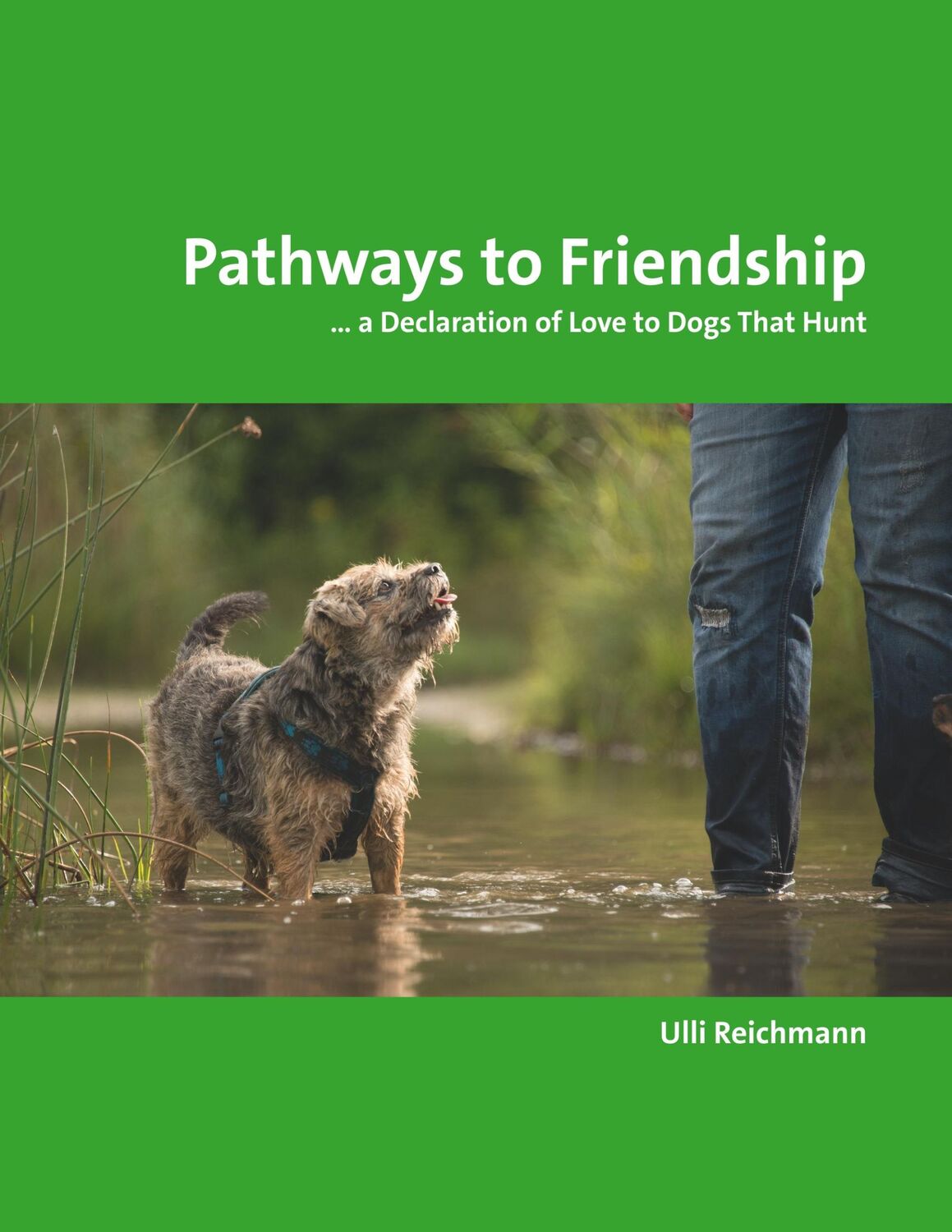 Cover: 9783748145219 | Pathways to Friendship | ... A Declaration of Love to Dogs That Hunt