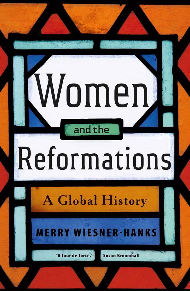 Cover: 9780300268232 | Women and the Reformations | A Global History | Merry E Wiesner-Hanks